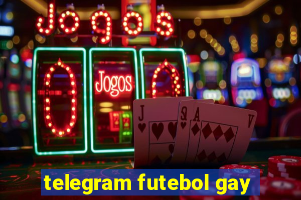 telegram futebol gay
